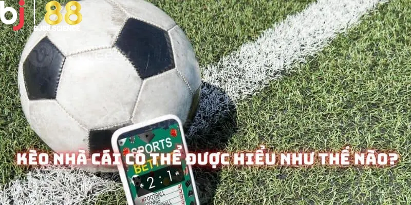Kèo nhà cái đóng vai trò quan trọng như thế nào đối với các người chơi?