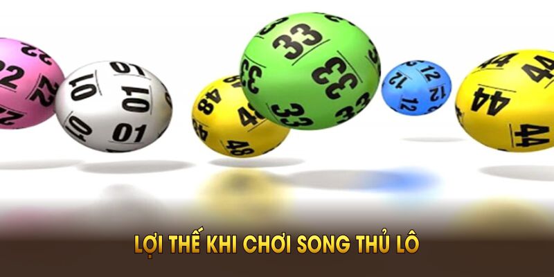 Lợi thế khi chơi song thủ lô đang thu hút cộng đồng