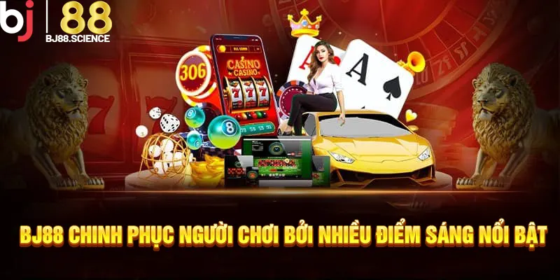 Nhà cái BJ88 được đánh giá bởi hàng loạt ưu điểm nổi bật