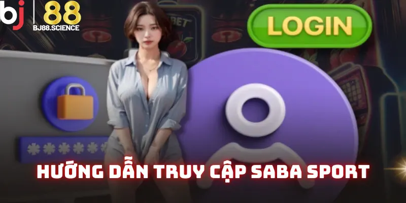 Chỉ dẫn tân binh từng bước truy cập sảnh cược