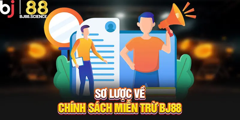 Sơ lược về quy định chính sách miễn trừ BJ88