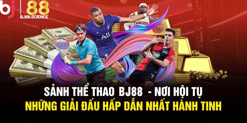 Thế giới thể thao sôi động với đa dạng bộ môn tại BJ88